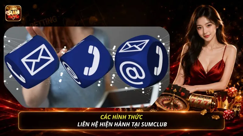 Các hình thức liên hệ hiện hành tại SUMCLUB
