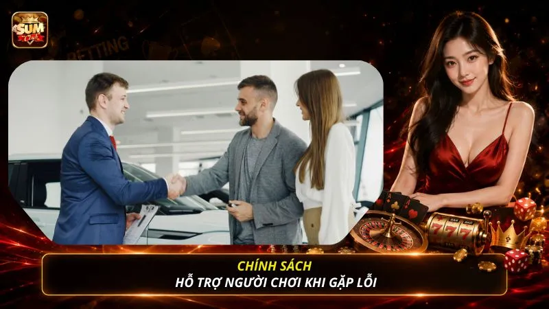 Chính sách hỗ trợ người chơi khi gặp lỗi