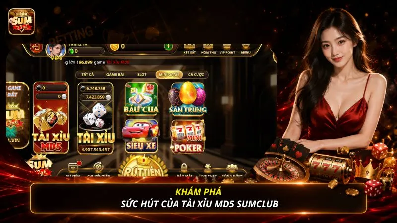 Khám phá sức hút của tài xỉu MD5 SUMCLUB