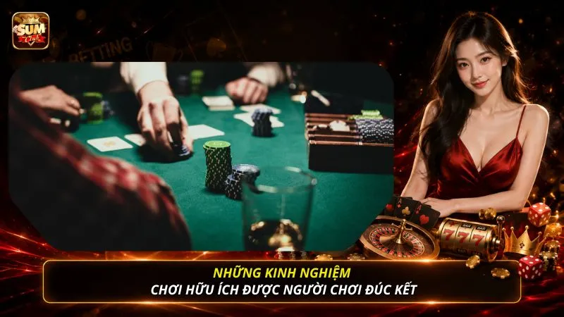 Những kinh nghiệm chơi hữu ích được người chơi đúc kết
