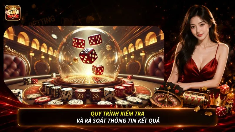 Quy trình kiểm tra và rà soát thông tin kết quả