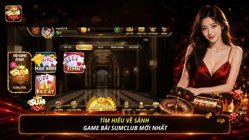 Tìm hiểu về sảnh game bài SUMCLUB mới nhất